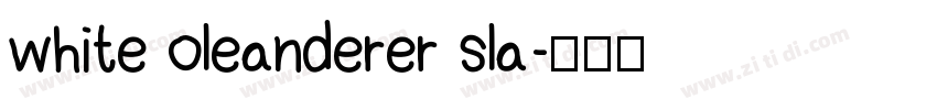 white oleanderer sla字体转换